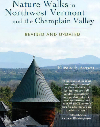 Nature Walks In Northwest Vermont And The Champlain Valley, De Elizabeth Bassett. Editorial Mount Philo Llc, Tapa Blanda En Inglés