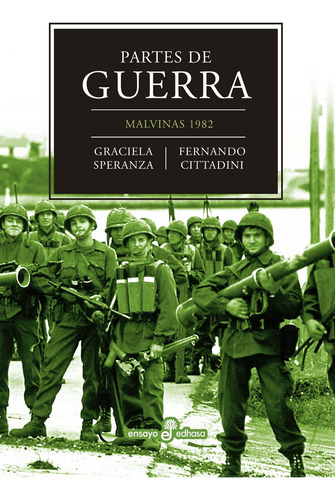 Partes De Guerra: Malvinas 1982 Graciela Speranza Edhasa