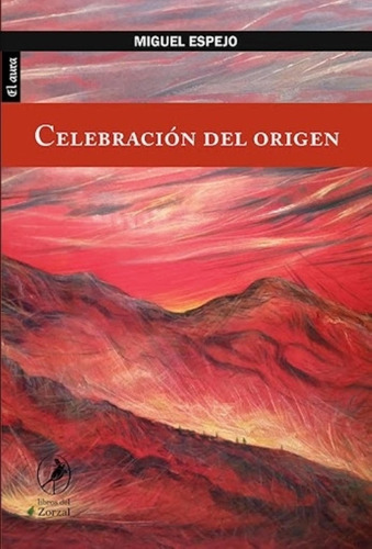 Celebracion Del Origen - Miguel Espejo