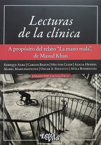 Lecturas De La Clinica. A Proposito Del Relato, La Mano Mala