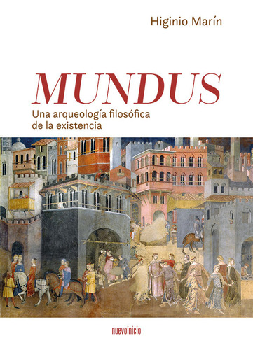 Mundus Una Arqueologia Filosofica De La Existencia - Mari...