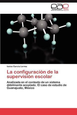 Libro La Configuracion De La Supervision Escolar - Isaã¿â...