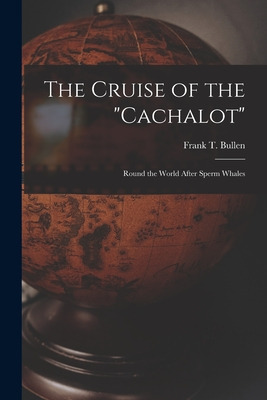 Libro The Cruise Of The Cachalot [microform]: Round The W...