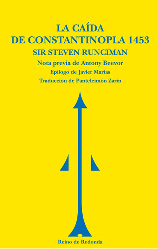 Libro: La Caída De Constantinopla, 1453. Runciman, Sir Steve