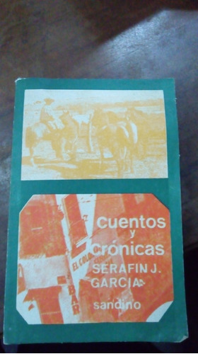 Libro Cuentos Y Crónicas   Serafín J. García