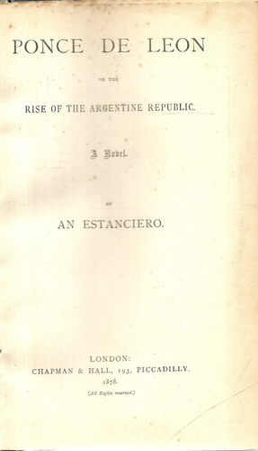 Ponce De Leon Or The Rise Of Argentine Republic.   Año 1878