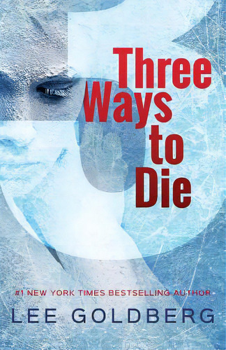 Three Ways To Die, De Goldberg, Lee. Editorial Createspace, Tapa Blanda En Inglés