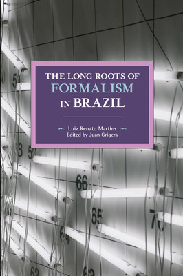 Libro The Long Roots Of Formalism In Brazil - Martins, Lu...