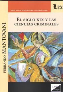Libro Siglo Xix Y Las Ciencias Criminales, El Original
