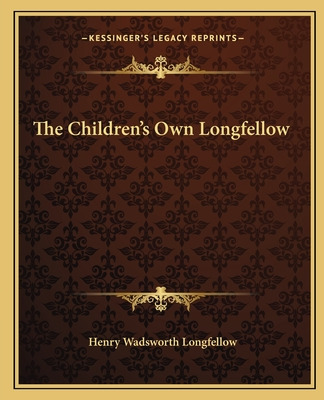 Libro The Children's Own Longfellow - Longfellow, Henry W...