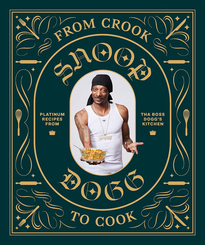 Libro De Crook To Cook Snoop Dogg Tapa Dura En Inglés