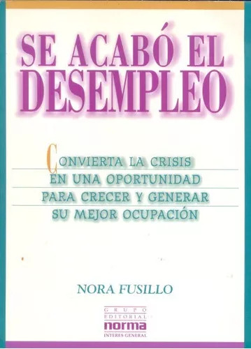 Nora Fusillo: Se Acabó El Desempleo