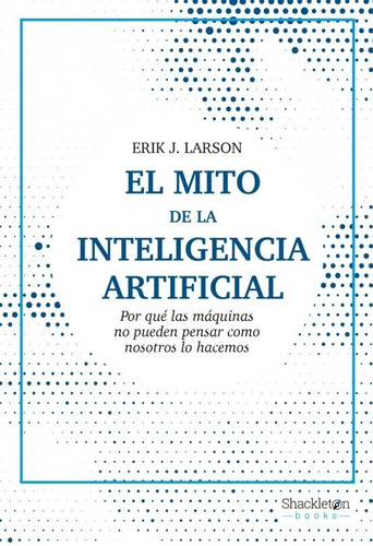 Libro El Mito De La Inteligencia Artificial 