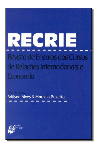 Livro Recrie - N. 3, De Alves, Adilson / Buzetto, Marcelo (orgs). Editora Porto De Ideias, Capa Mole Em Português, 1899