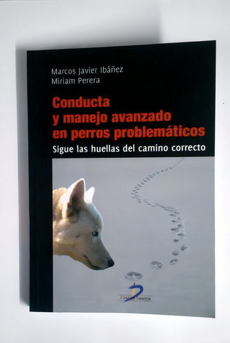 Libro Conducta Y Manejo Avanzado En Perros Problematicos De