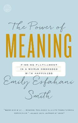 Libro The Power Of Meaning : Finding Fulfillment In A Wor...