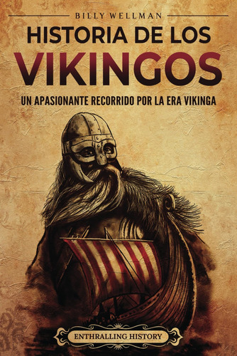 Libro: Historia De Los Vikingos: Un Apasionante Recorrido Po