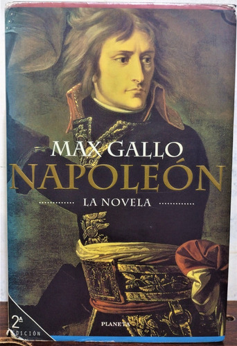 Napoleón, La Novela. Max Gallo