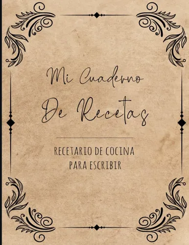 Libro: Mi Cuaderno De Recetas: Recetario Para Escribir