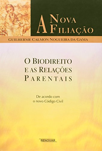 Libro Nova Filiacao: O Biodireito E As Relacoes Parentais