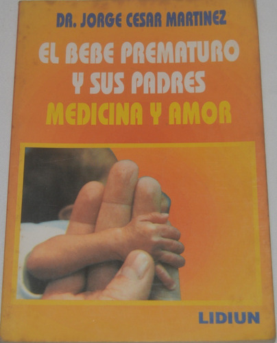 El Bebe Prematuro Y Sus Padres- Dr Jorge C Martínez N32