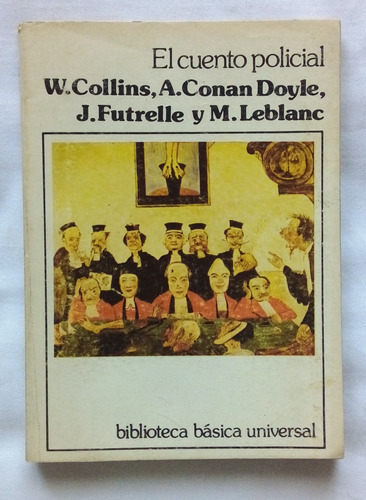 El Cuento Policial / Collins, Conan Doyle, Futrelle, Leblanc