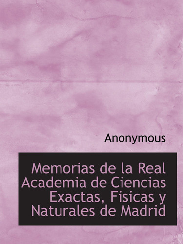 Libro: Memorias Real Academia Ciencias Exactas, Fis