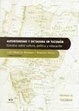 Autoritarismo Y Dictadura En Tucuman - Bonano, Luis Marcos