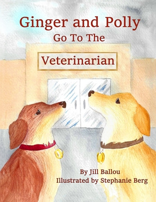 Libro Ginger And Polly Go To The Veterinarian - Berg, Ste...