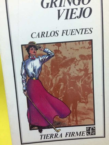 Carlos Fuentes:gringo Viejo
