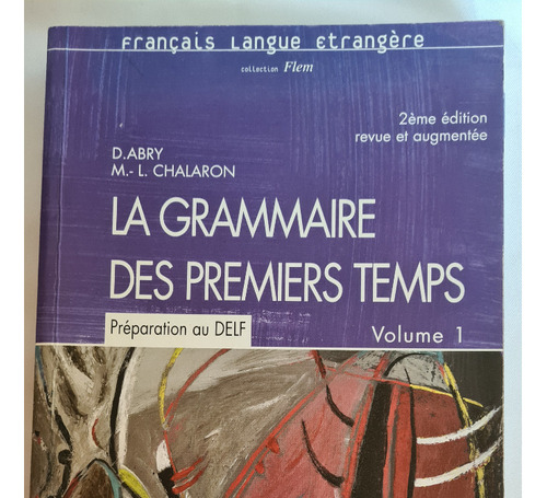 Libro La Grammaire Des Premiers Temps Volumen 1