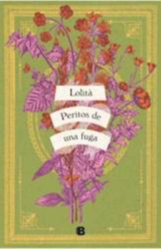Peritos De Una Fuga - Lolita - B Ediciones *