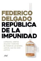 Comprar Libro República De La Impunidad - Federico Delgado