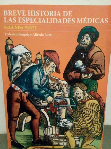 Breve Historia De Las Especiales Médicas Tomo 2 - Buzzi 