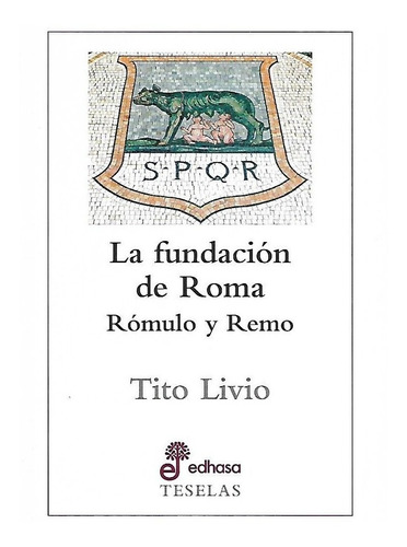 Libro La Fundación De Roma Rómulo Y Remo