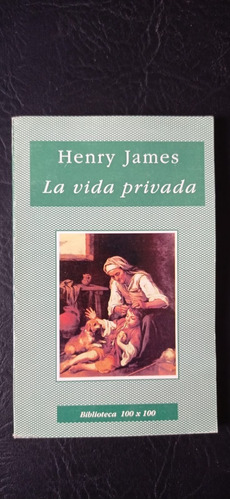 La Vida Privada Henry James Crónica