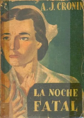 A. J. Cronin: La Noche Fatal