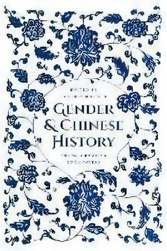Gender And Chinese History : Transformative Encounters, De Beverly Jo Bossler. Editorial University Of Washington Press, Tapa Blanda En Inglés