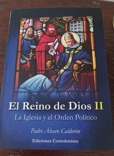 El Reino De Dios, La Iglesia Y El Orden Politico Tomo Il