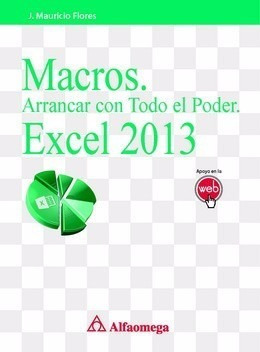 Libro Macros Arrancar Con Todo El Poder De Excel 2013 Flores