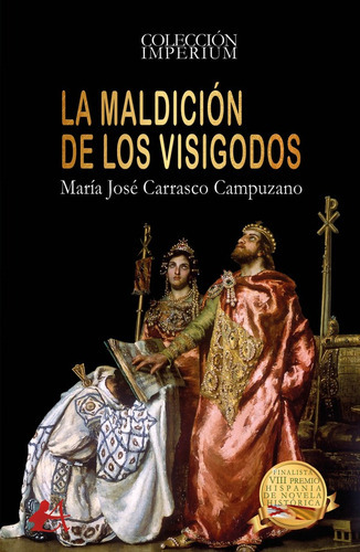 La Maldición De Los Visigodos, De María José Carrasco Campuzano. Editorial Adarve, Tapa Blanda En Español, 2022