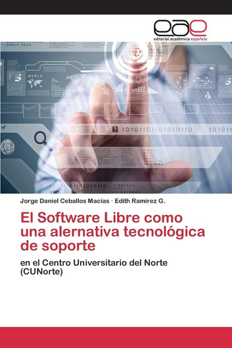 Libro: El Software Libre Como Una Alernativa Tecnológica De