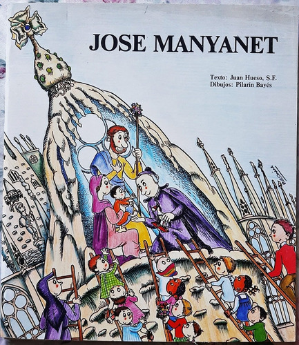 Jose Manyanet - Narración J Hueso- P Bayés - Barcelona 1984 