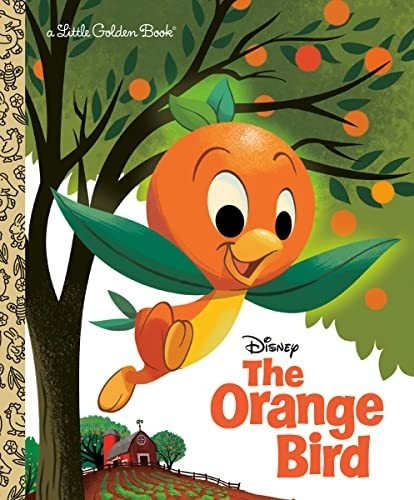 Book : The Orange Bird (disney Classic) (little Golden Book