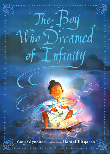 The Boy Who Dreamed Of Infinity: A Tale Of The Genius Ramanujan, De Alznauer, Amy. Editorial Candlewick Books, Tapa Dura En Inglés