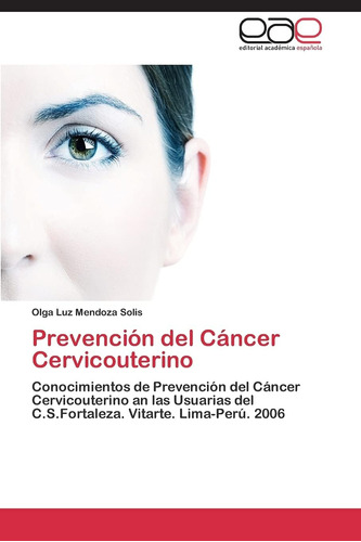 Libro: Prevención Del Cáncer Cervicouterino: Conocimientos D
