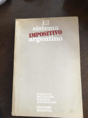 El Sistema Impositivo Argentino