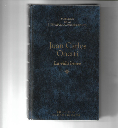 La Vida Breve De Juan Carlos Onetti