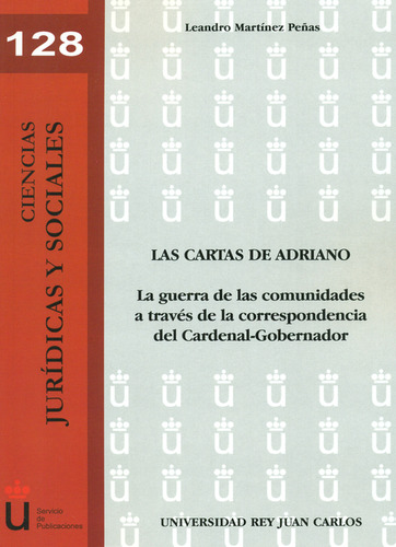 Cartas De Adriano. La Guerra De Las Comunidades A Través De