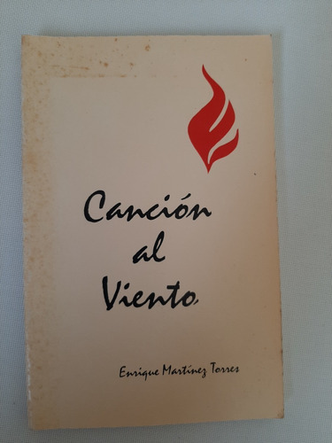 Libro Canción Al Viento - Enrique Martinez Torres
